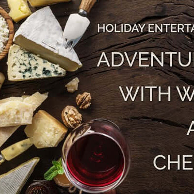 Adventures with Wine and Cheese